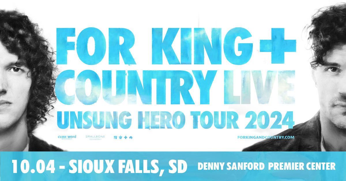 for KING COUNTRY LIVE The UNSUNG HERO 2024 Tour ⋆ Whats going on Sioux